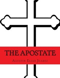 bokomslag The Apostate: A Muslim Converts to Christianity