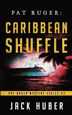 bokomslag Pat Ruger: Caribbean Shuffle