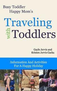 bokomslag Traveling With Toddlers: Information and Activities for a Happy Holiday
