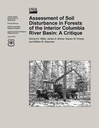 Assessment of Soil Disturbance in Forests of the Interior Columbia Basin: A Critique 1