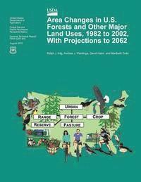 bokomslag Area Changes in U.S. Forests and Other Major Land Uses, 1982 to 2002, With Projections to 2062