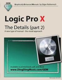 bokomslag Logic Pro X - The Details (part 2): A new type of manual - the visual approach