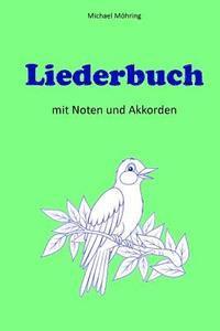 Liederbuch: mit Noten und Akkorden