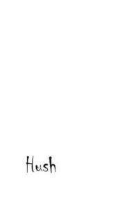 Hush 1