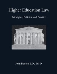 bokomslag Higher Education Law: Principles, Policies, and Practice