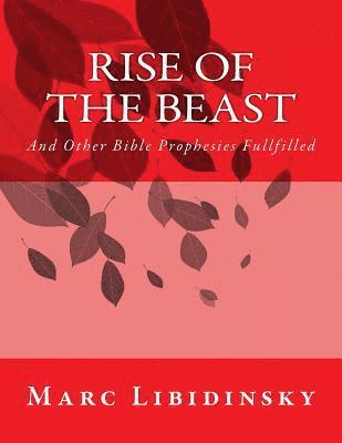 Rise of The Beast: And Other Bible Prophesies Fullfilled 1