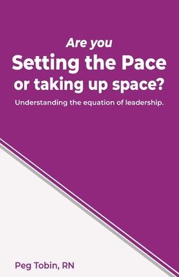 Are you Setting the Pace ...or taking up space? 1