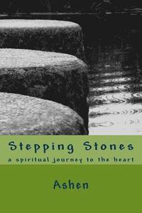bokomslag Stepping Stones: a spiritual journey to the heart
