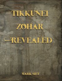 bokomslag Tikkunei Zohar Revealed
