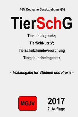 bokomslag TierSchG Tierschutzgesetz: Tierschutzgesetz 1. Auflage