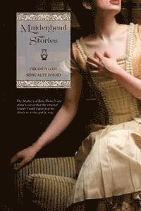 Anonymous, Locus Elm Press - Maidenhead Stories: Virginity Lost, Sensuality Found, Häftad