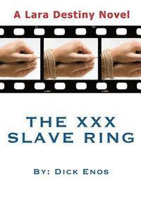 bokomslag The XXX Slave Ring: Lara Destiny