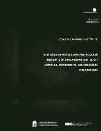 bokomslag Mixtures of Metals and Polynuclear Aromatic Hydrocarbons May Elicit Complex, Nonadditive Toxicological Interactions