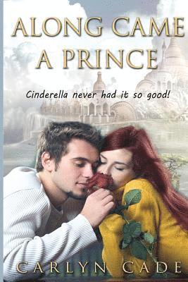 bokomslag Along Came a Prince: Cinderella never had it so good!