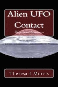 Theresa J. Morris - Alien UFO Contact: Knowing, Häftad