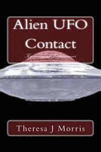 Alien UFO Contact: Knowing 1