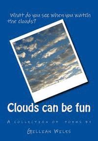 bokomslag Clouds can be fun: An anthology of poems