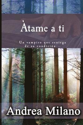 Andrea Milano - Atame a ti, Häftad. Tillgänglighet: Lägg i varukorg