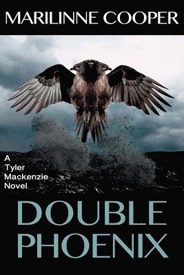 bokomslag Double Phoenix: a Tyler Mackenzie novel