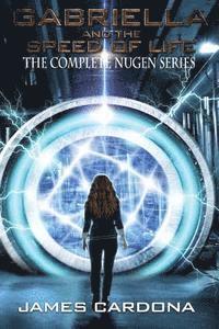 Gabriella And The Speed Of Life: The Complete Nugen Series 1