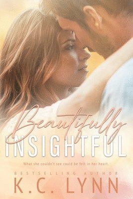 K C Lynn, K. C. Lynn - Beautifully Insightful, Häftad
