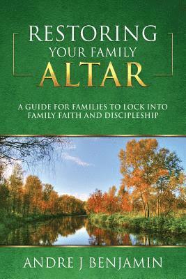 Restoring Your Family Altar 1