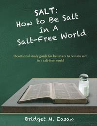 bokomslag Salt: How To Live As Salt in a Salt-Free World