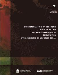 bokomslag Characterization of Northern Gulf of Mexico Deepwater Hard-Bottom Communities with Emphasis on Lophelia Coral