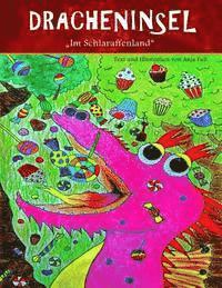 Dracheninsel 3: ''Im Schlaraffenland'' 1