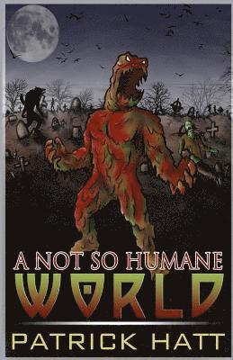 A Not So Humane World 1