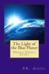 bokomslag The Light of the Blue Planet: Prince Enok's Story