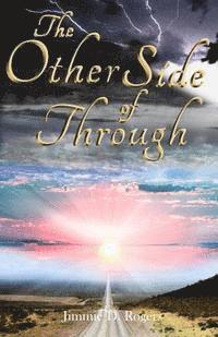 bokomslag The Other Side Of Through: From Disaster To Destiny