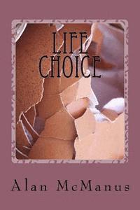 bokomslag Life Choice: The Ethics and Ideologies of Abortion