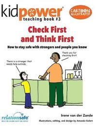 bokomslag Check First & Think First: How to Stay Safe with Strangers and People You Know