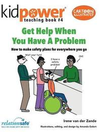 bokomslag Get Help When You Have a Problem: How to Make Safety Plans for Everywhere You Go
