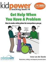 bokomslag Get Help When You Have a Problem: How to make safety plans for everywhere you go