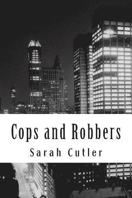 Sarah Riley Cutler - Cops and Robbers, Häftad