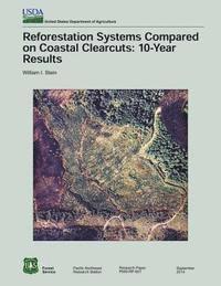 Reforestation Systems Compared on Costal Clearcuts: 10- Year Results 1