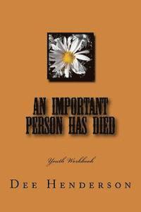 bokomslag An Important Person Has Died: Youth Workbook