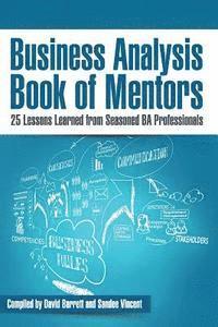 Sandee Vincent, David Barrett - Business Analysis Book of Mentors: 25 Lessons Learned from Seasoned BA Professionals, Häftad