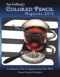 bokomslag Ann Kullberg's Colored Pencil Magazine: 2014: A collection of all 12 magazine issues from 2014