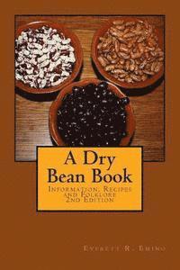 bokomslag A Dry Bean Book: Information, Recipes and Folklore
