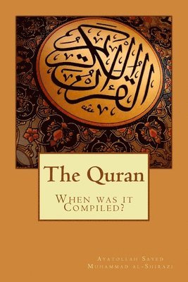 The Quran When was it Compiled? 1