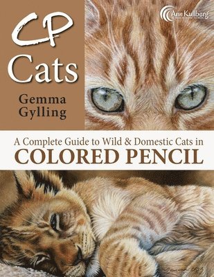 bokomslag CP Cats: A Complete Guide to Drawing Cats in Colored Pencil