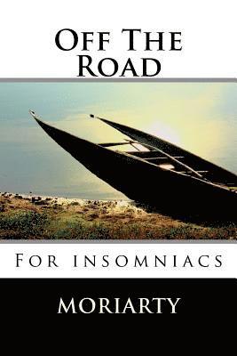 Dean Moriarty - Off the road: For insomniacs, Häftad