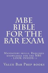 bokomslag MBE Bible For The Bar Exam: Mandatory skills, Required knowledge for the MBE - LOOK INSIDE! !!
