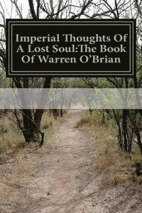 Warren O. Walker - Imperial Thoughts Of A Lost Soul: The Book Of Warren O'Brian, Häftad
