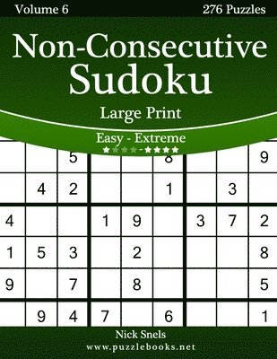 bokomslag Non-Consecutive Sudoku Large Print - Easy to Extreme - Volume 6 - 276 Logic Puzzles