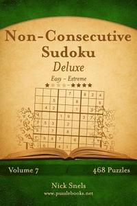bokomslag Non-Consecutive Sudoku Deluxe - Easy to Extreme - Volume 7 - 468 Logic Puzzles
