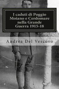 bokomslag I caduti di Poggio Moiano e Cerdomare nella Grande Guerra 1915-18: (raccolta fotografica)